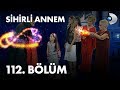 Sihirli Annem 112. Bölüm - Full Bölüm