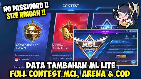 Data Open Mcl Final Terbaru | Data Tambahan Full Contest Mcl, Arena & Conquest Of Dawn Patch Terbaru