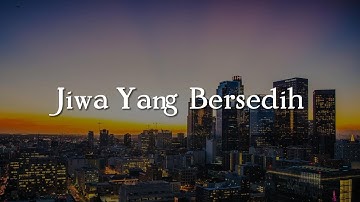 Jiwa Yang Bersedih, Takut, Tak Lagi Sama (Lirik) - Ghea Indrawari, Idgitaf, Ahmad