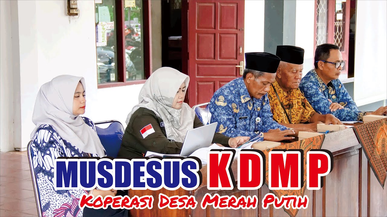 MUSDESUS (KDMP) KOPERASI DESA MERAH PUTIH TAHUN 2025