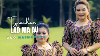 Download Lagu Terjemahan Lagu Batak Lao Ma Au  - Duo Naimarata MP3