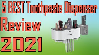 5 Best Toothpaste Dispenser Review 2021