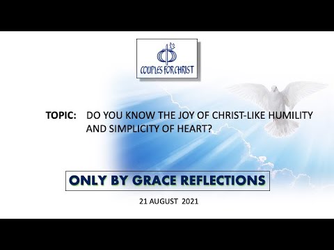 21 August 2021 - ONLY BY GRACE REFLECTIONS