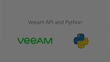 Veeam API and Python - Intro and Set up