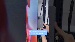 Refer to your phone for the thickness of our rollable LED screen👍 #ledscreen#leddisplay #flexible
