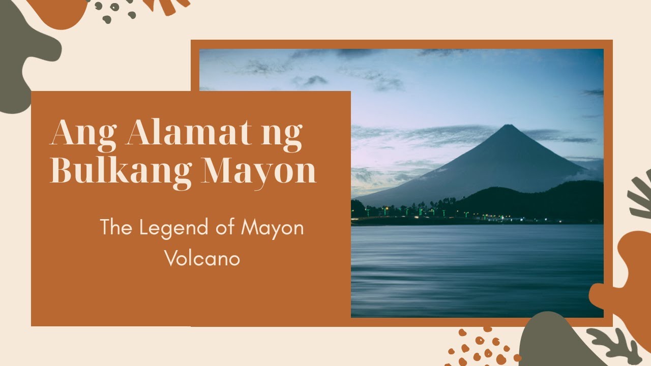 Alamat Ng Mayon Volcano - We Are Made In The Shade