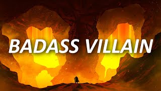 The badass villain playlist