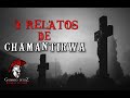 3 Relatos De Terror De Chamantirwa