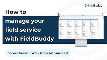 FieldBuddy Feature - Work Order Management