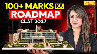 CLAT 2027: 100+ Marks Roadmap | Complete Strategy to Score 100+ | CLAT 2027 Preparation