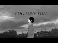 I DO LOVE YOU /キタニタツヤ MV