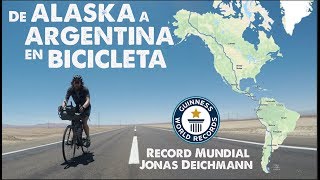 De ALASKA a ARGENTINA en BICICLETA RECORD MUNDIAL JONAS DEICHMANN