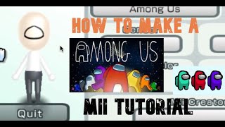 How to make an Among Us Mii. Mii Tutorial