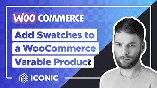 How to Add Swatches to a WooCommerce Variable Product