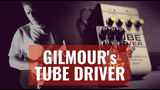 David Gilmour's Tube Driver tones  Is this the best clone?