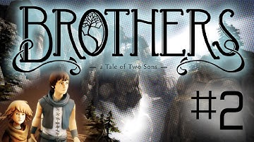 Brothers: A Tale of Two Sons - Part 2 - Gameplay Walkthrough