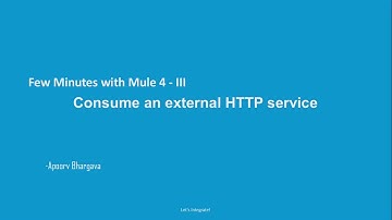 Mule 4. Consuming an HTTP service. FMWM III