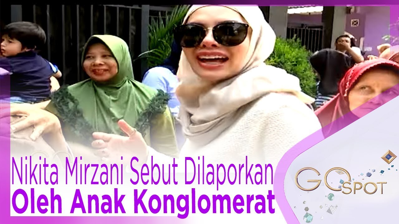 Alhamdulillah. Nikita Mirzani Sebut Dilaporkan Oleh Anak Konglomerat - GOSPOT