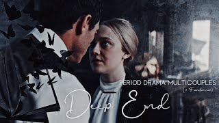 Deep End || Period Drama Multicouples (+ Fandom.com)