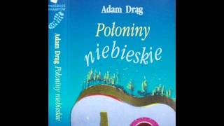 Video thumbnail of "Adam Drąg - "Rzeki to idące drogi" - Poezja Śpiewana"