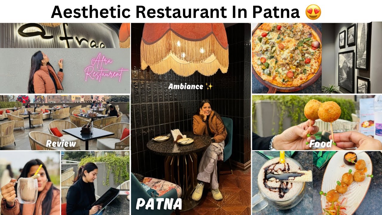 Best Aesthetic Restaurant in Patna 😍 | Afra Restaurant In Patna | Best Cafe / Restaurant in Patna