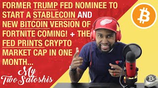 Former Trump Nominee Starts A Stablecoin | Lightnite: Fortnite But w/ Bitcoin | Fed Keeps Printing!