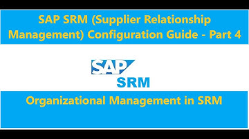 SAP SRM Part 4 Organizational structure
