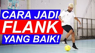 LAKUKAN TIPS INI AGAR JADI FLANK YANG JAGO!!