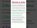 Straits in Asia #Hormuz#malaccastrait #taiwanstrait #beringstrait #currentaffairs #education