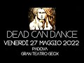 Capture de la vidéo Dead Can Dance - Gran Teatro Geox, Padova, Italy, 27 May 2022 - Full Gig Video