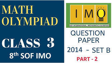 IMO Class 3 Previous Exam questions - 8th SOF IMO Set B - Part 2