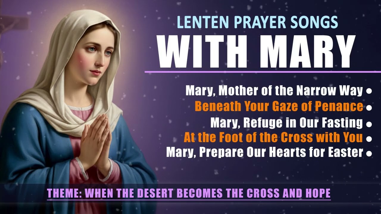 LENT PRAYER SONGS WITH MARY