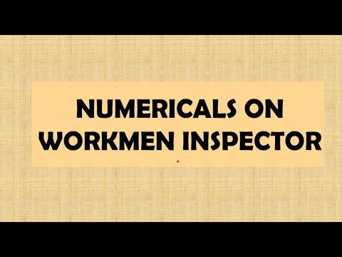 Numericals on Workmen Inspector