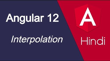 Angular 12 Hindi tutorial #5 what is Interpolation