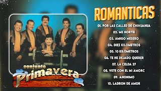 Conjunto Primavera Sus Mejores Éxitos - Conjunto Primavera Mix Románticas Para Enamorarse Más