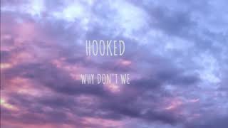 ~Why don't we - Hooked *1 hour*~