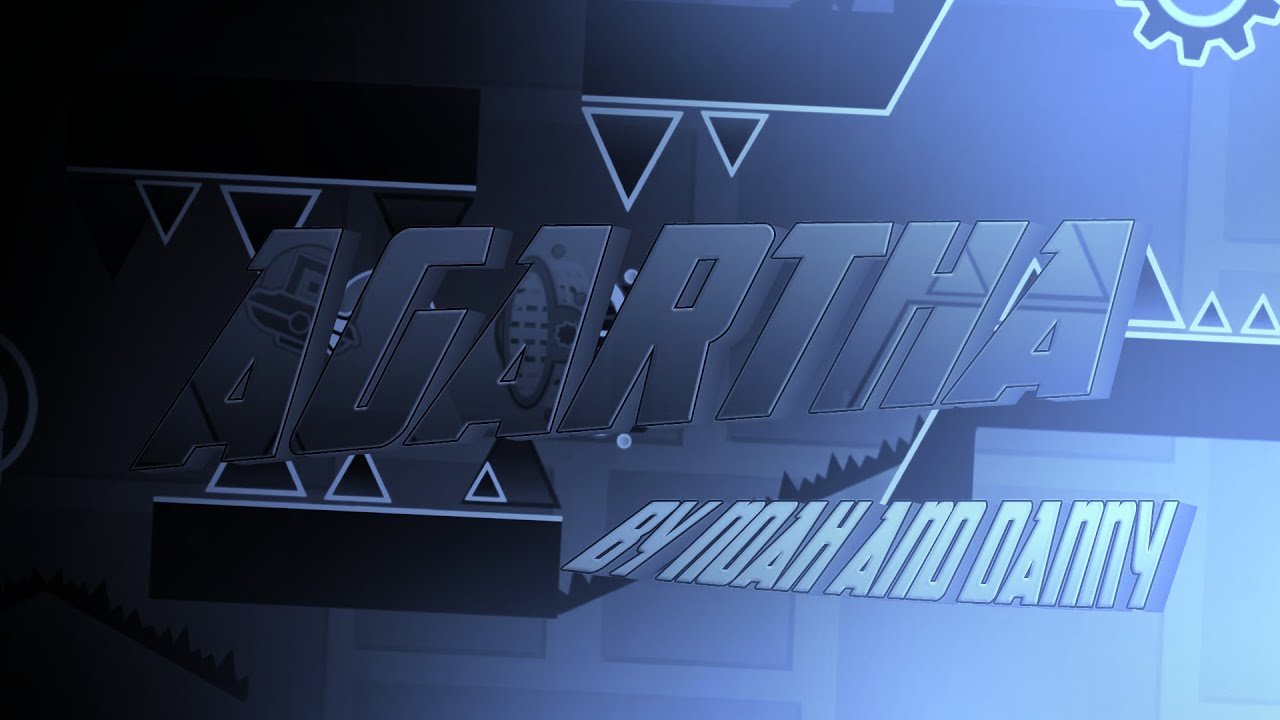 AGARTHA, BY NOAH AND DANNY!!! Extreme demon layout around top 500-300 with heaven theme!!!