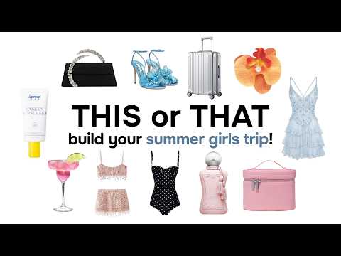 THIS or THAT | build your summer girls trip🍹🌴✨🤍