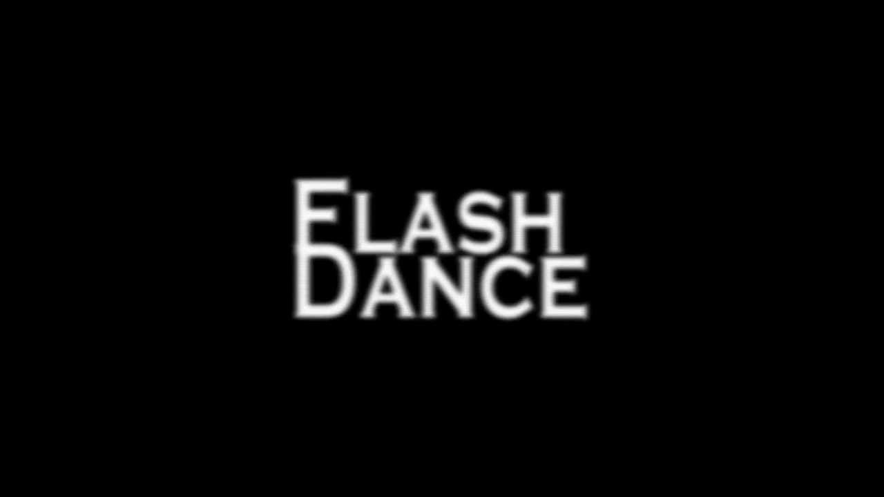 flash dance YouTube