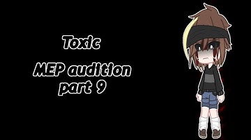 Toxic mep || audition for part 9? || #rosetoxicmep ||