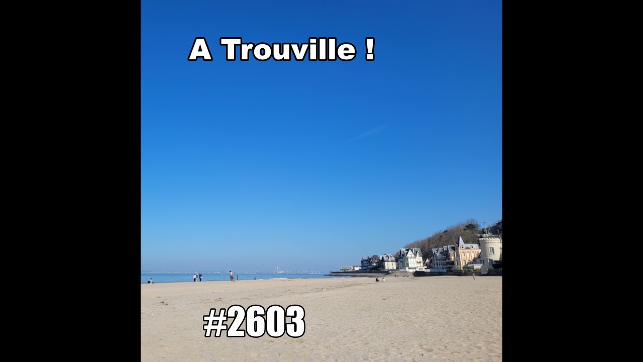 Où va-t-on s’il fait beau? A Trouville ! (Daytrip Beyond Paris)
