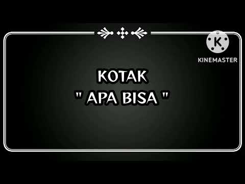 Kotak - \"Apa Bisa\" (Official Karaoke Video)