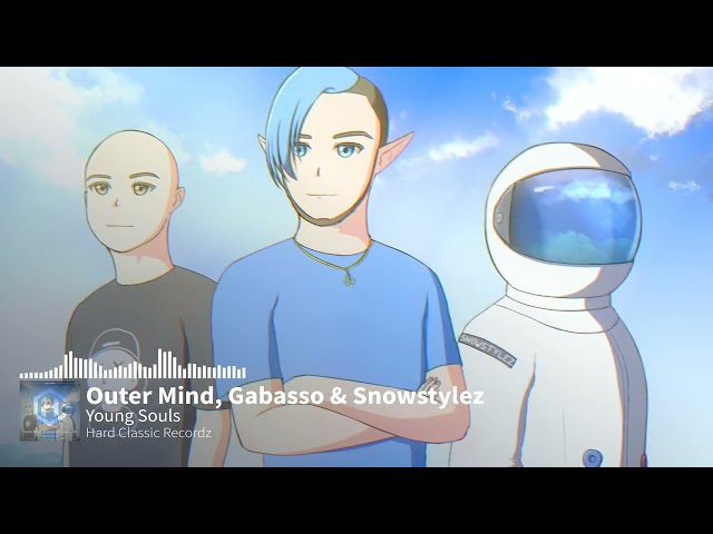 Outer Mind, Gabasso & Snowstylez - Young Souls [Hardstyle] class=