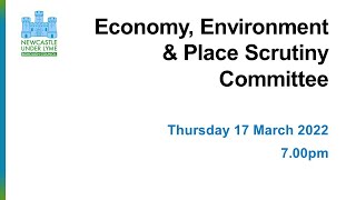 Economy, Environment & Place Scrutiny Committee - 17/03/2022
