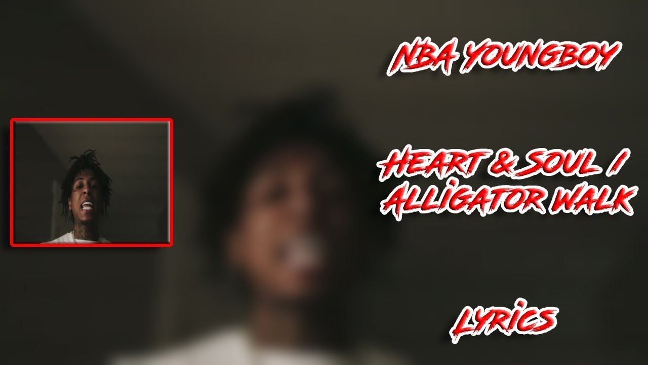 NBA YoungBoy - Heart & Soul (Lyrics) - YouTube