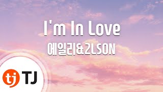 [TJ노래방] I'm In Love - 에일리,2LSON / TJ Karaoke