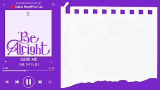 ♡日中歌詞♡ | IVE (アイヴ) - DARE ME