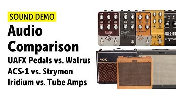 UAFX Pedals vs. Walrus ACS-1 vs. Strymon Iridium vs. Tube Amps - Audio Comparison (no talking)