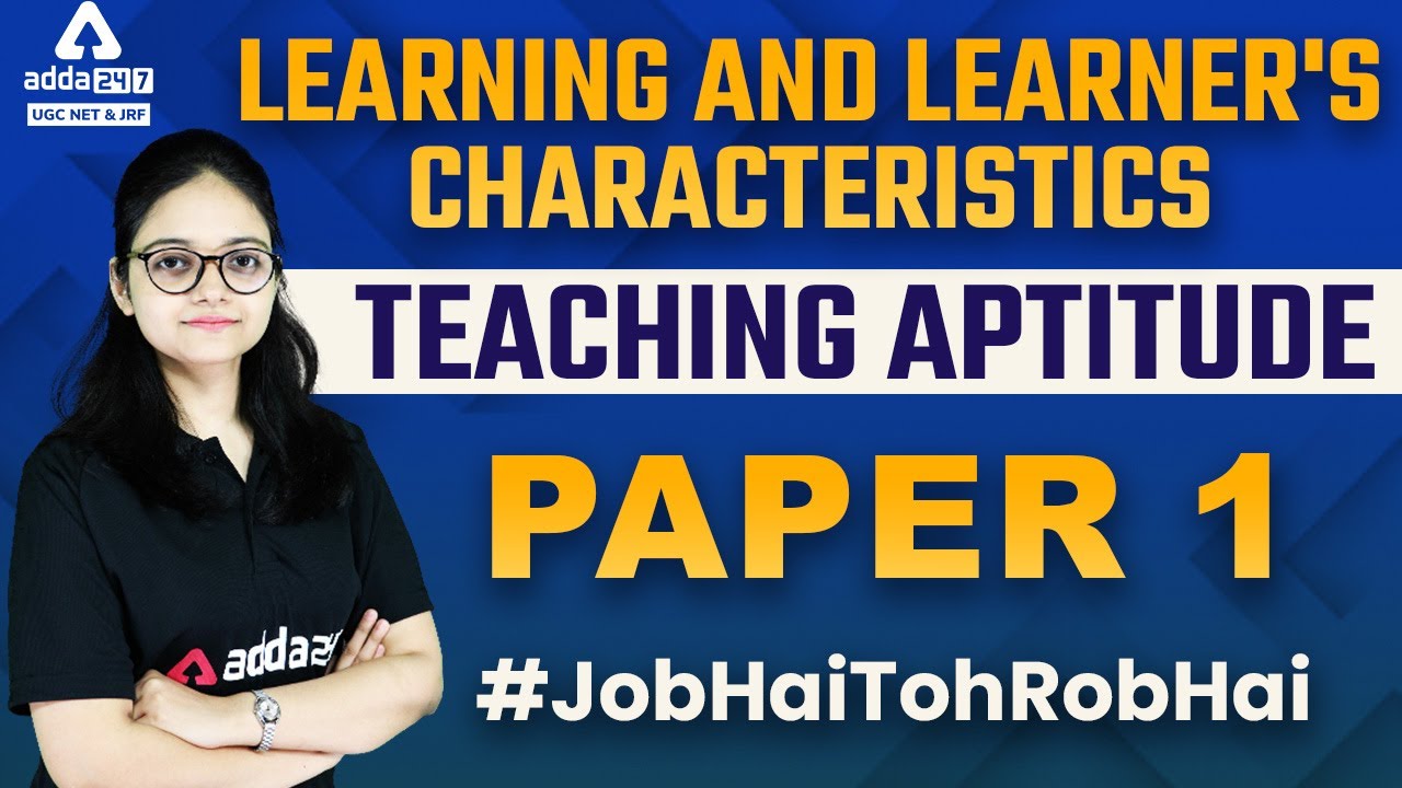 UGC NET Paper 1 | Teaching Aptitude | Learning and learner's characteristics
