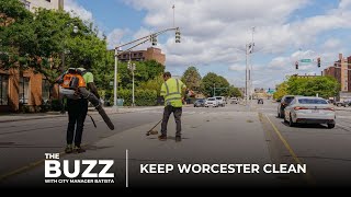 The Buzz with City Manager Batista - Keep Worcester Clean